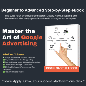 Google Ads -Step-by-Step eBook for Beginner to Advanced